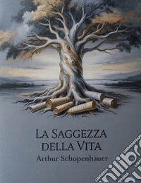 La saggezza della vita libro