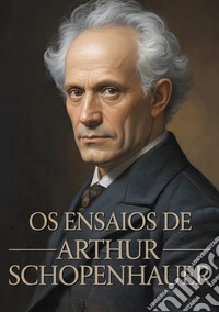 Os ensaios de Arthur Schopenhauer