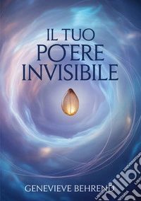 Il tuo potere invisibile libro