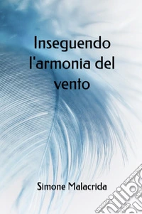 Inseguendo l'armonia del vento libro