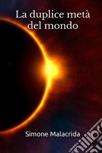 La duplice metà del mondo libro