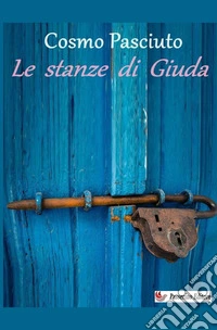 Le stanze di Giuda. Nuova ediz. libro