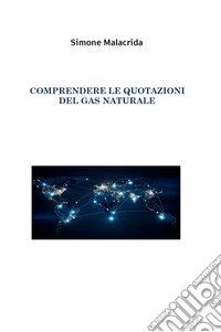 Comprendere le quotazioni del gas naturale libro