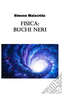 Fisica: buchi neri