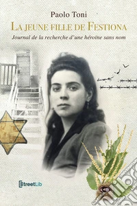La jeune fille de Fiestona. Journal de la recherche d'une héroïne sans nom libro