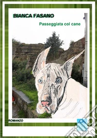Passeggiata col cane. Nuova ediz. libro