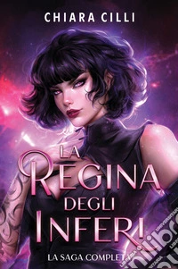La regina degli inferi. La saga completa. Vol. 1-5 libro