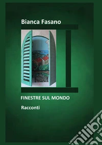 Finestre sul mondo libro
