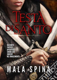 Testa di santo. Nuova ediz. libro