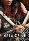 Testa di santo. Nuova ediz. libro