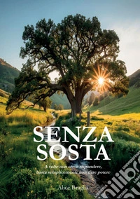 Senza sosta. A volte non serve rispondere, basta semplicemente non dare potere libro