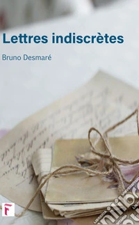 Lettres indiscrètes libro