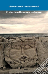 Preferisco il rumore del mare libro