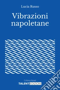 Vibrazioni napoletane libro