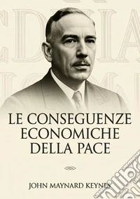 Le conseguenze economiche della pace libro