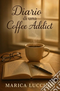 Diario di una coffee addict libro
