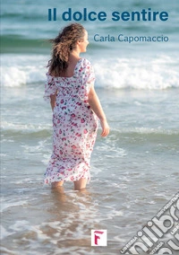 Il dolce sentire libro