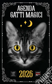 Agenda gatti magici. Diario con storie, miti e curiosità sulla magia felina libro