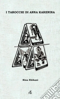 I tarocchi di Anna Karenina libro