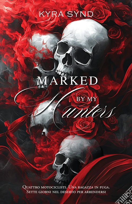 Marked by my hunters