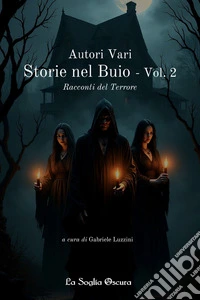 Storie nel buio. Vol. 2 libro