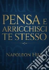 Pensa e arricchisci te stesso libro