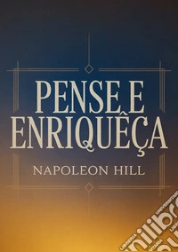 Pense e enriqueça libro