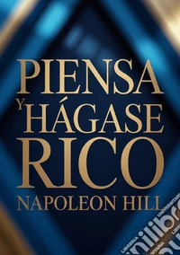 Piensa y hágase rico libro