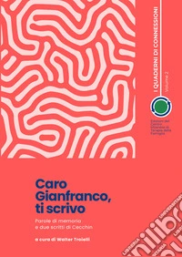 Caro Gianfranco, ti scrivo. Parole di memoria e due scritti di Cecchin libro