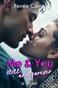 Me & you. Still and forever libro