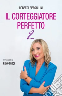 Il corteggiatore perfetto. Vol. 2
