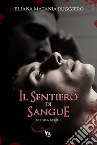 Il sentiero di sangue. Barnes&Baker. Vol. 2 libro