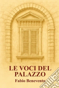 Le voci del palazzo libro