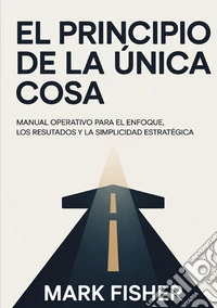 El principio de la única cosa libro