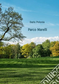 Parco Marelli libro