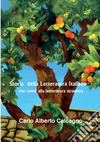 Storia della letteratura italiana con cenni alla letteratura straniera libro
