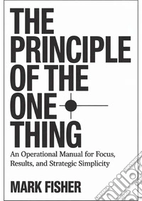 The principle of the one thing libro