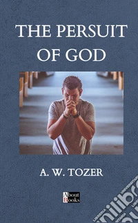 The pursuit of God libro