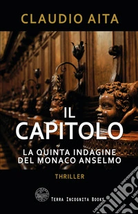 Il capitolo. La quinta indagine del monaco Anselmo libro
