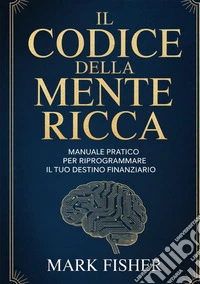 Il codice della mente ricca
