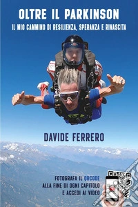 Oltre il Parkinson. Il mio cammino di resilienza, speranza e rinascita libro