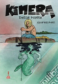 Sirene. Kimera della notte libro