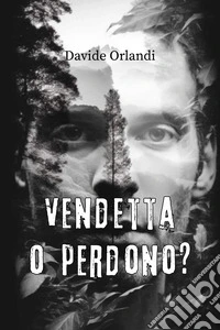 Vendetta o perdono? libro