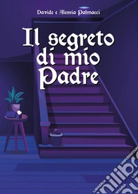 Il segreto di mio padre libro
