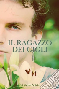 Il ragazzo dei gigli libro