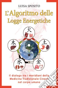 L'algoritmo delle logge energetiche libro