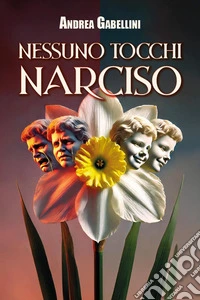 Nessuno tocchi Narciso libro
