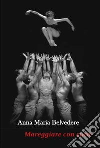 Mareggiare con cura libro