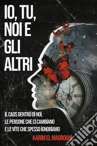 Io, tu, noi e gli altri libro