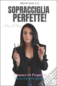 Sopracciglia perfette! libro